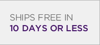 SHIPS IN 10 DAYS OR LESS
