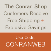 CONRAN CUSTOMERS GET FREE SHIPPING! USE PROMO CODE: CONRANWEB