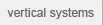 vertical systems